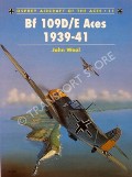 Bf 109D/E Aces 1939-41 / Bf 109D/E Aces of the Blitzkrieg by WEAL, John 
